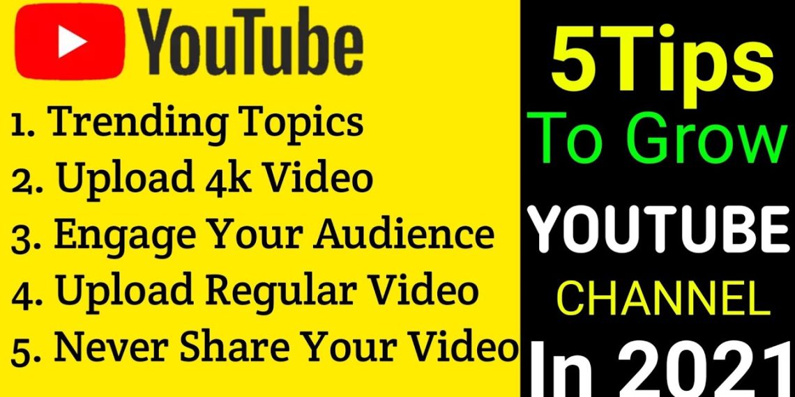 5 tips to grow your YouTube channel in 2021