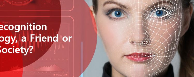 Facial Recognition Technology, a Friend or Foe of Society?